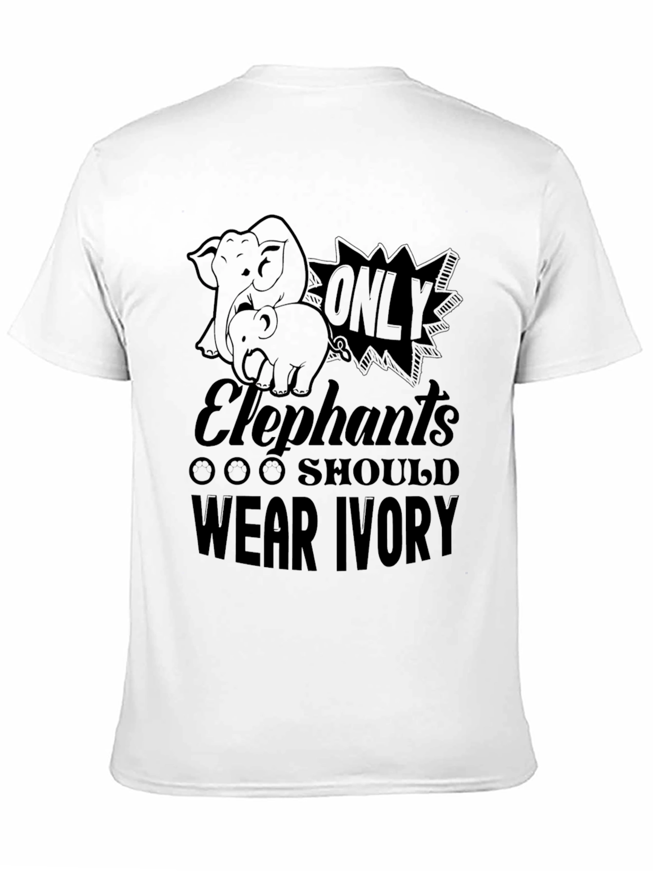 Elephant Rights Graphic Tee: Only Elephants Wear Ivory