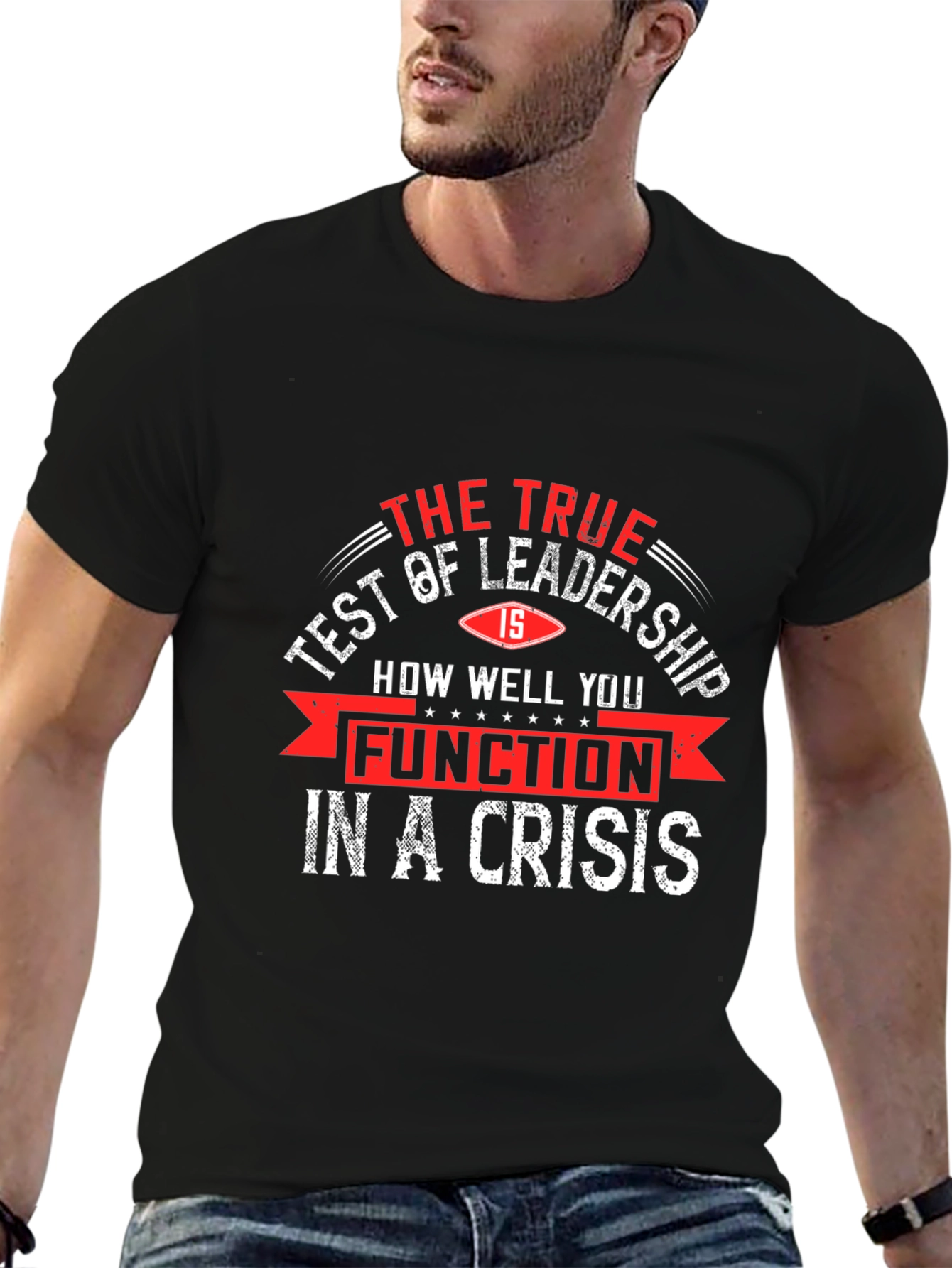 Leadership Crisis T-Shirt - The True Test Tee