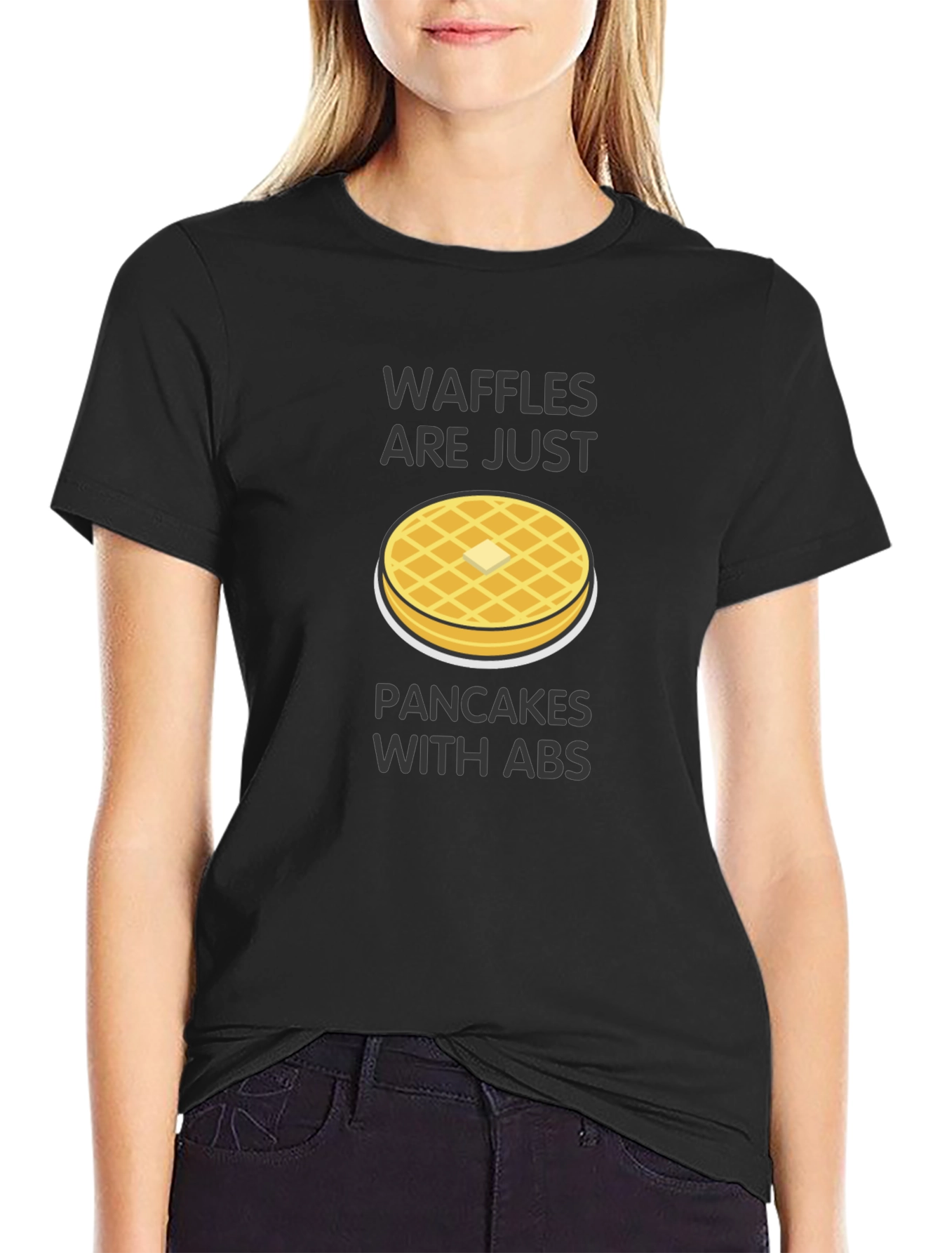 Waffles Are Just Pancakes with Abs T-Shirt