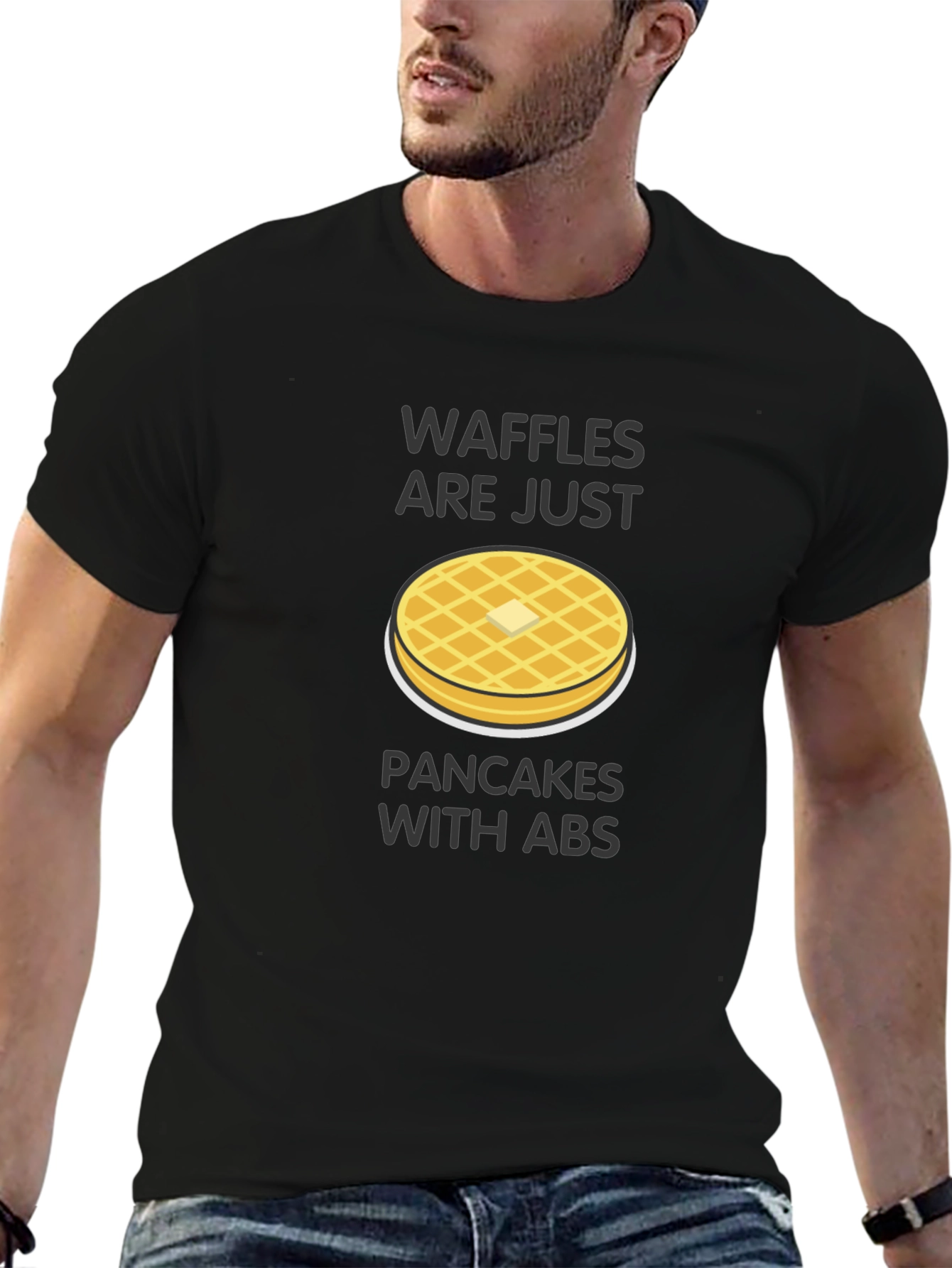 Waffles Are Just Pancakes with Abs T-Shirt