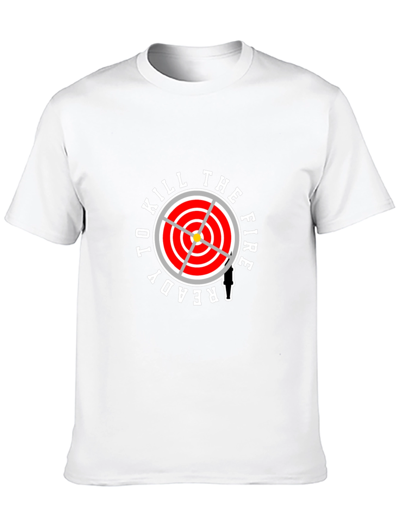Ready To Kill The Fire T-Shirt - Firefighter