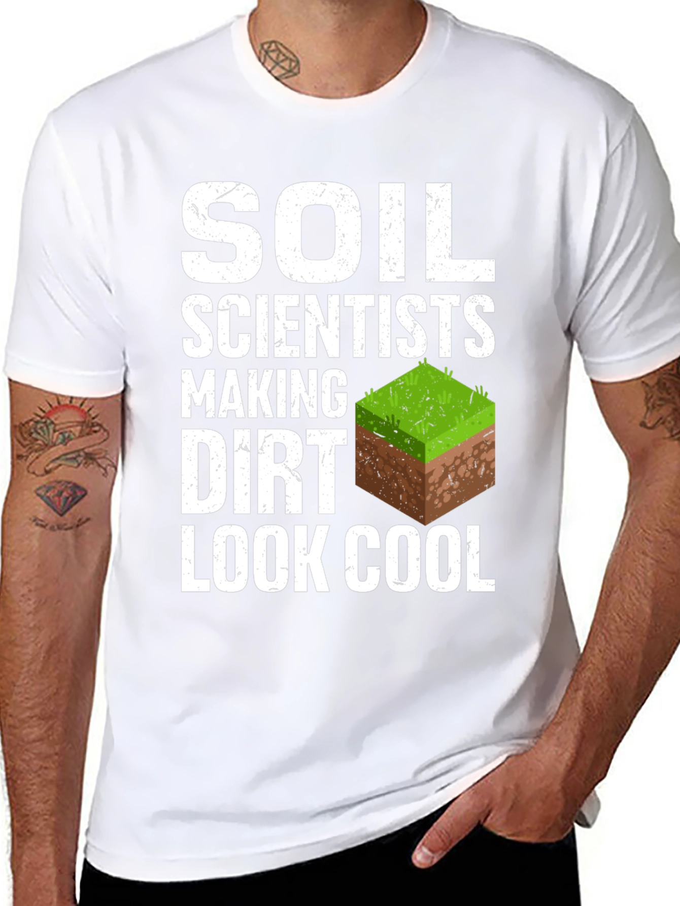 Soil Scientists Making Dirt Look Cool T-Shirt