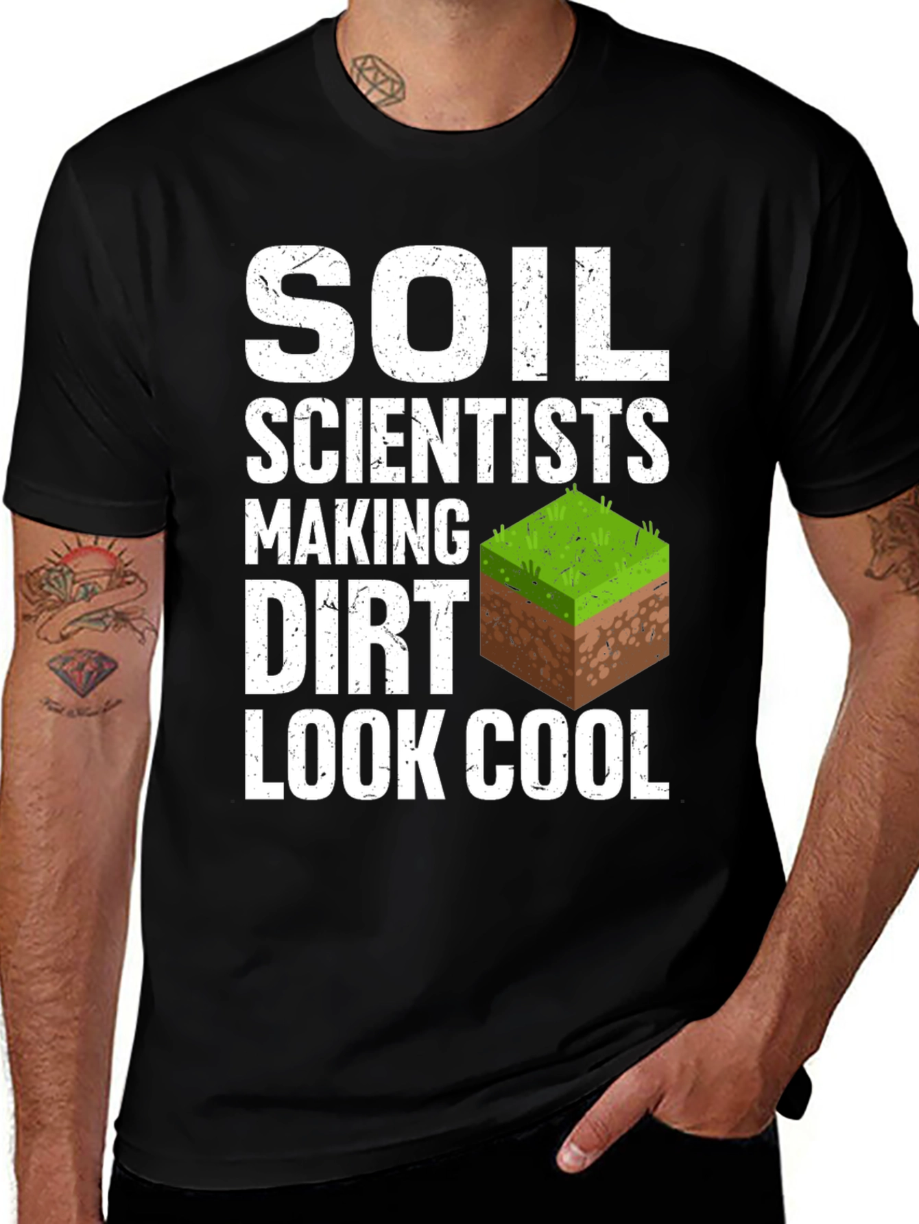 Soil Scientists Making Dirt Look Cool T-Shirt