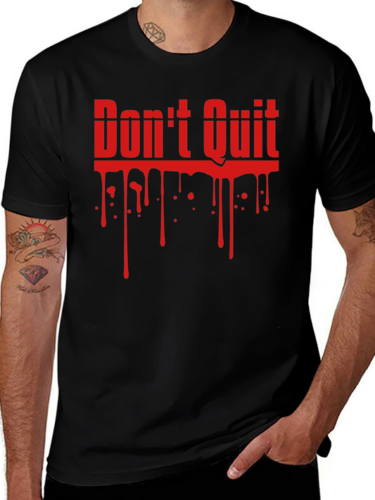 Dont Quit Black Graphic Tee