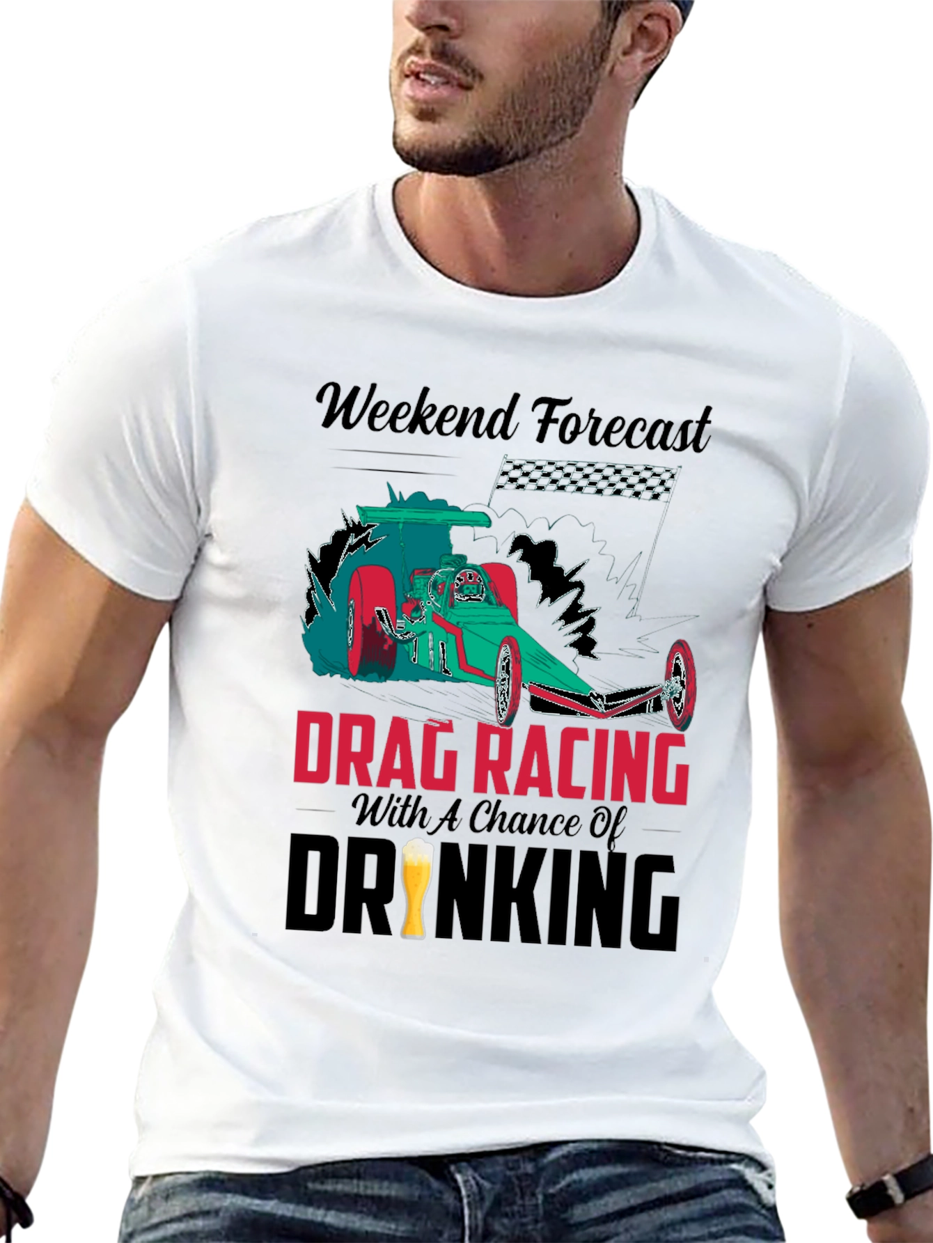 Weekend Forecast Drag Racing & Drinking T-Shirt