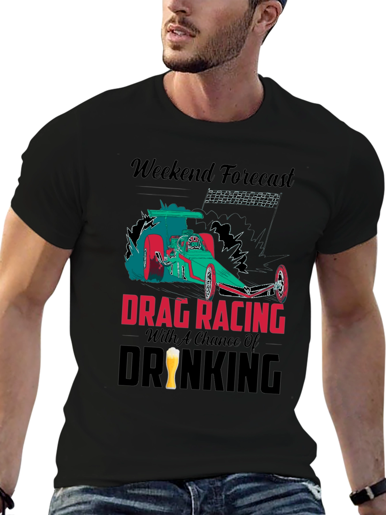 Weekend Forecast Drag Racing & Drinking T-Shirt