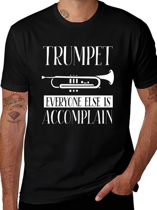 Trumpet Player T-Shirt: Everyone Else is Accomplain