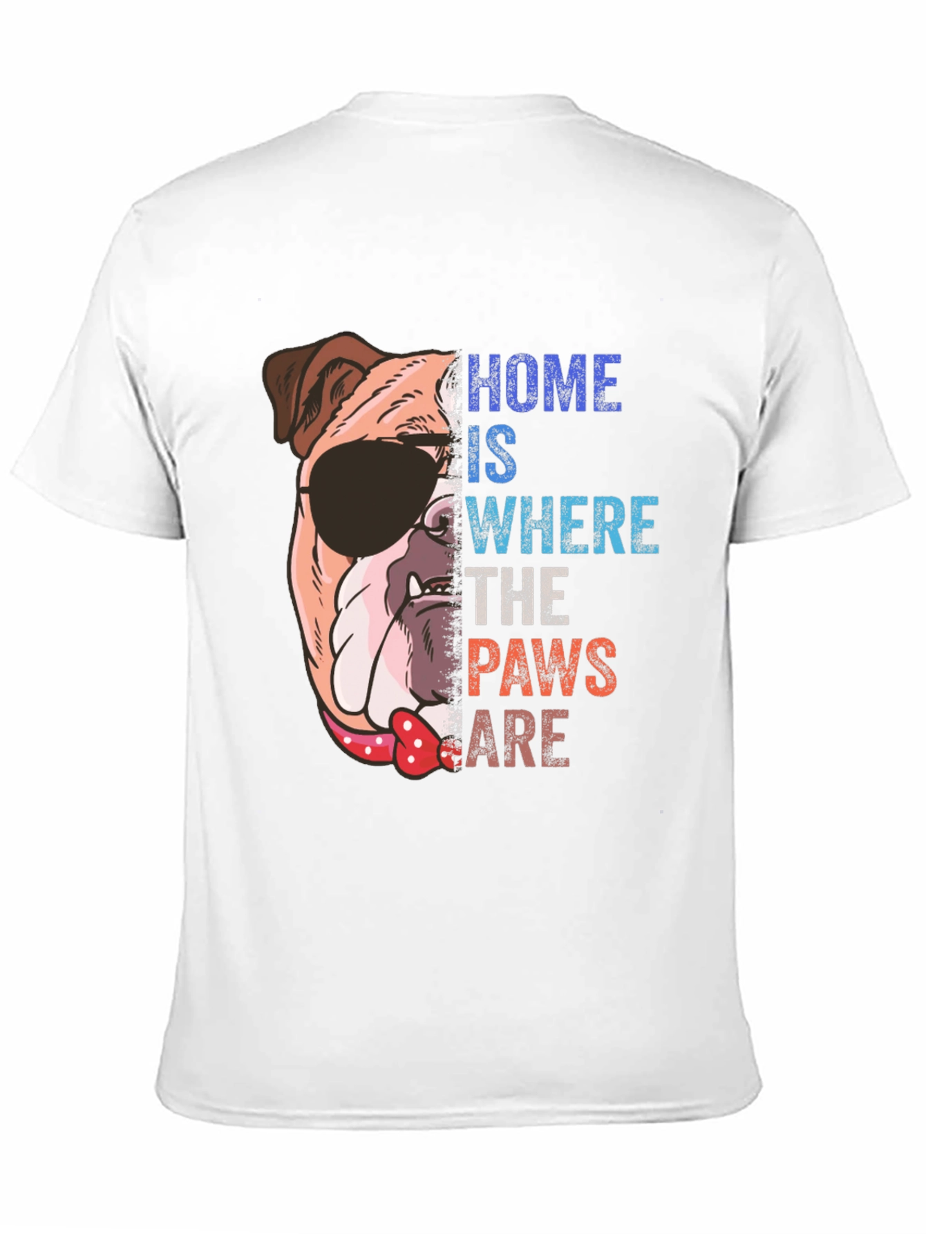 Dog Lover T-Shirt: Home is Where the Paws Are