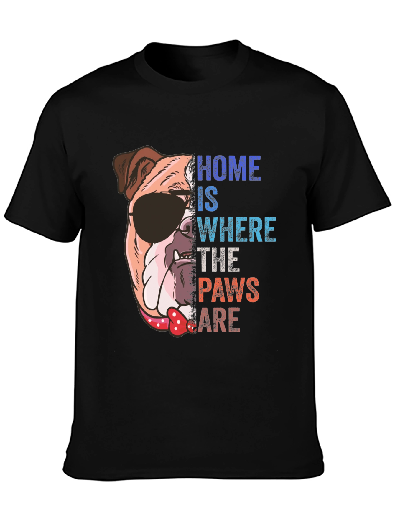 Dog Lover T-Shirt: Home is Where the Paws Are