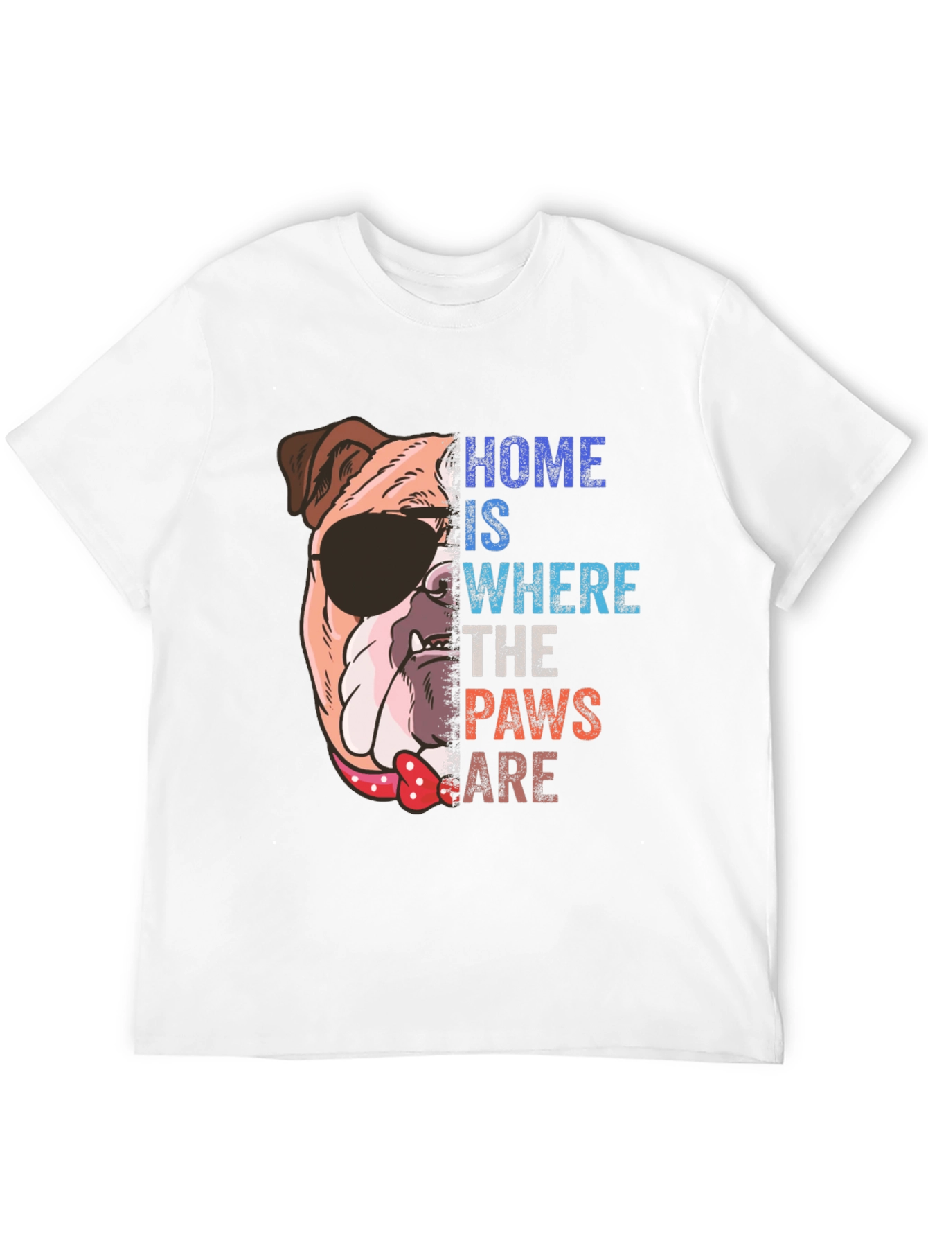 Dog Lover T-Shirt: Home is Where the Paws Are