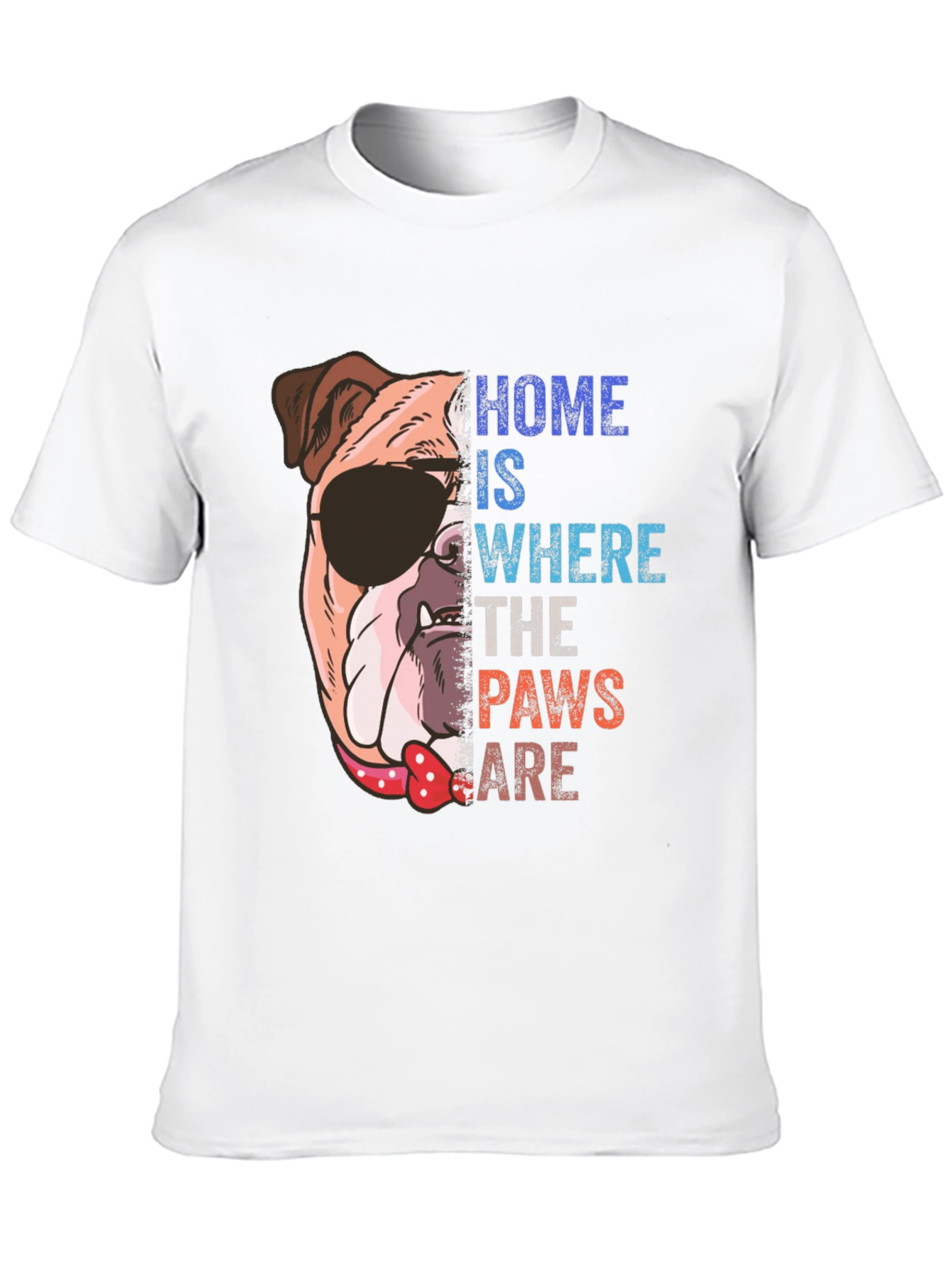 Dog Lover T-Shirt: Home is Where the Paws Are