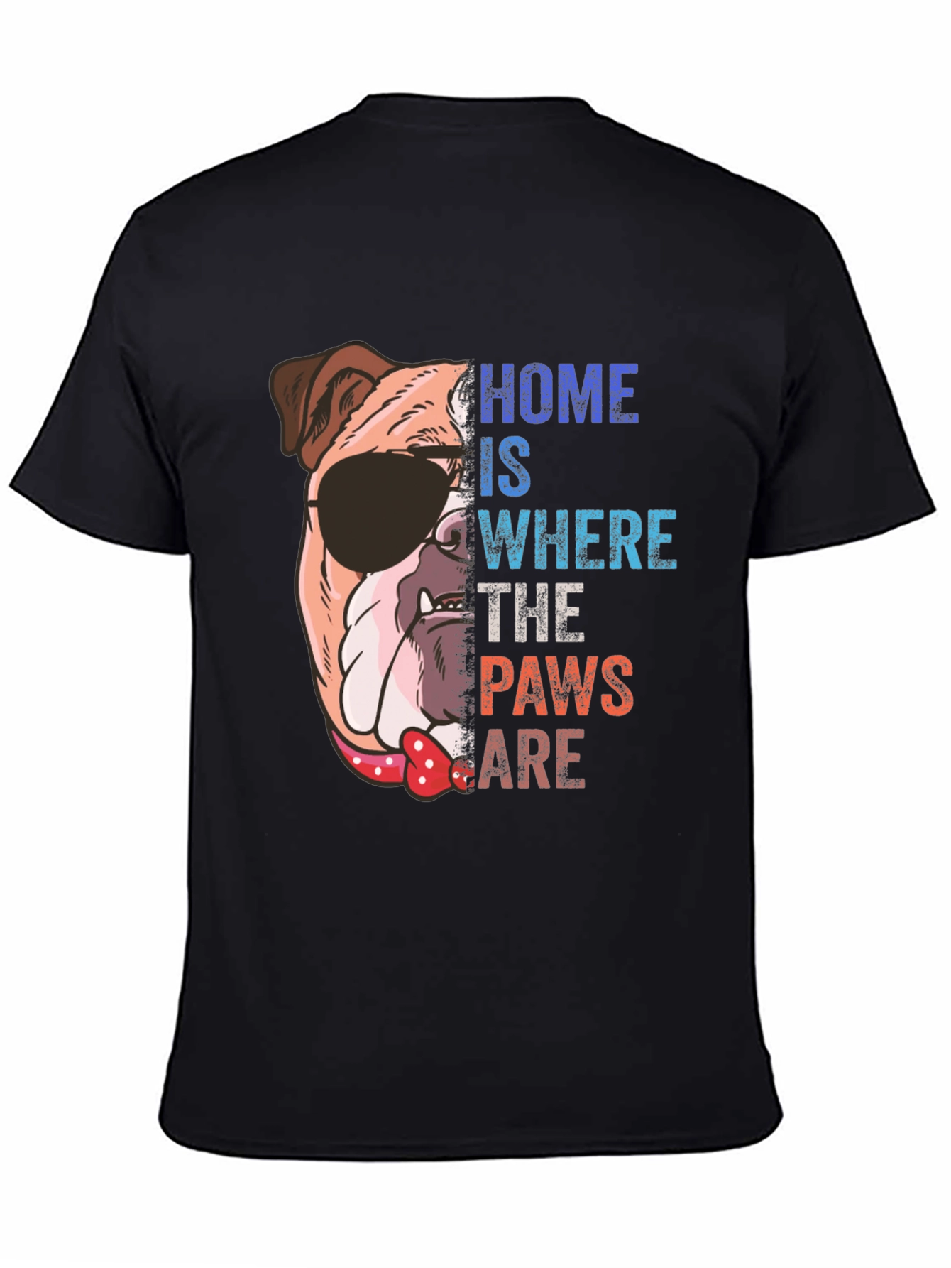 Dog Lover T-Shirt: Home is Where the Paws Are