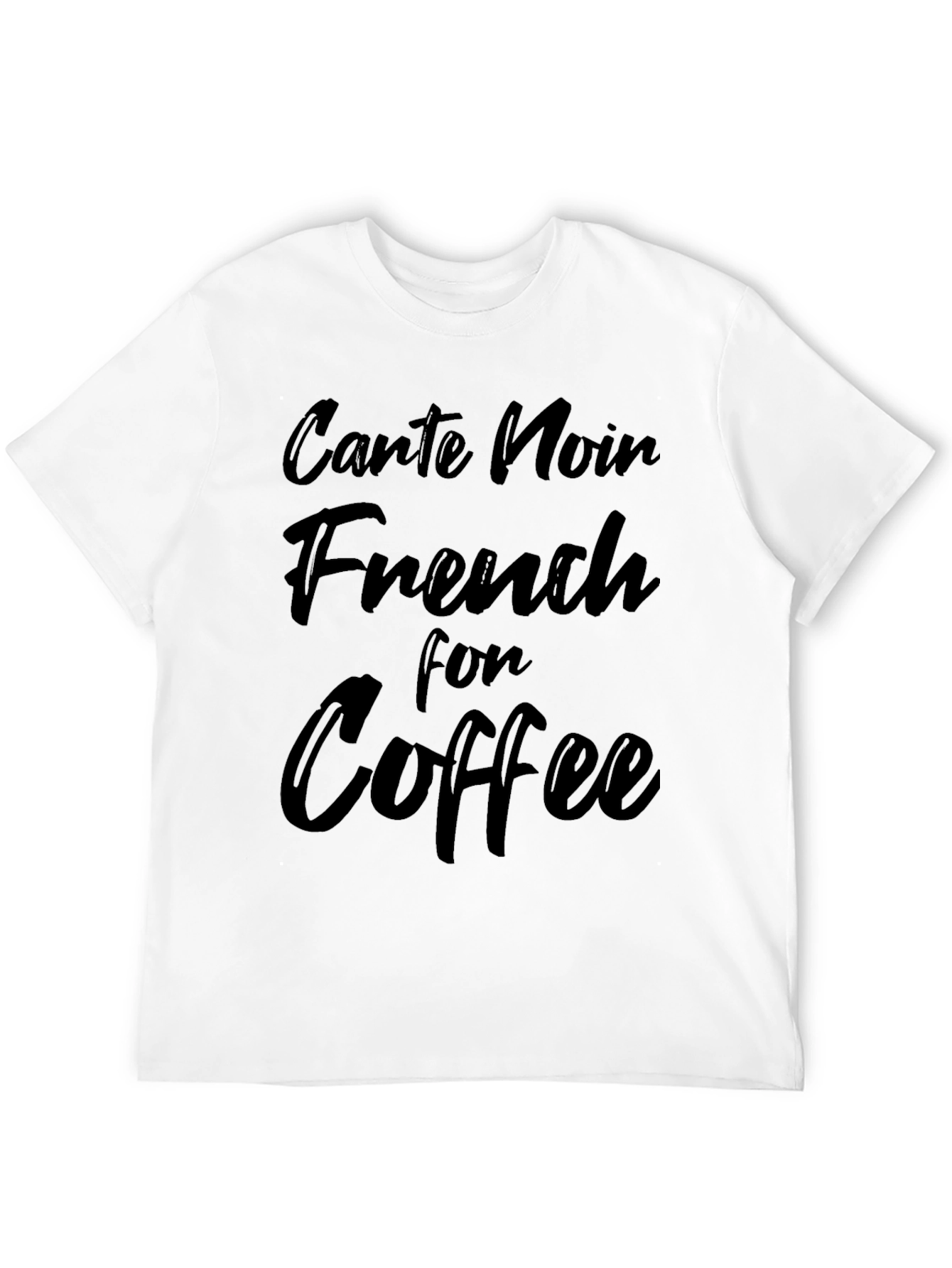 Carte Noir French for Coffee Black T-Shirt