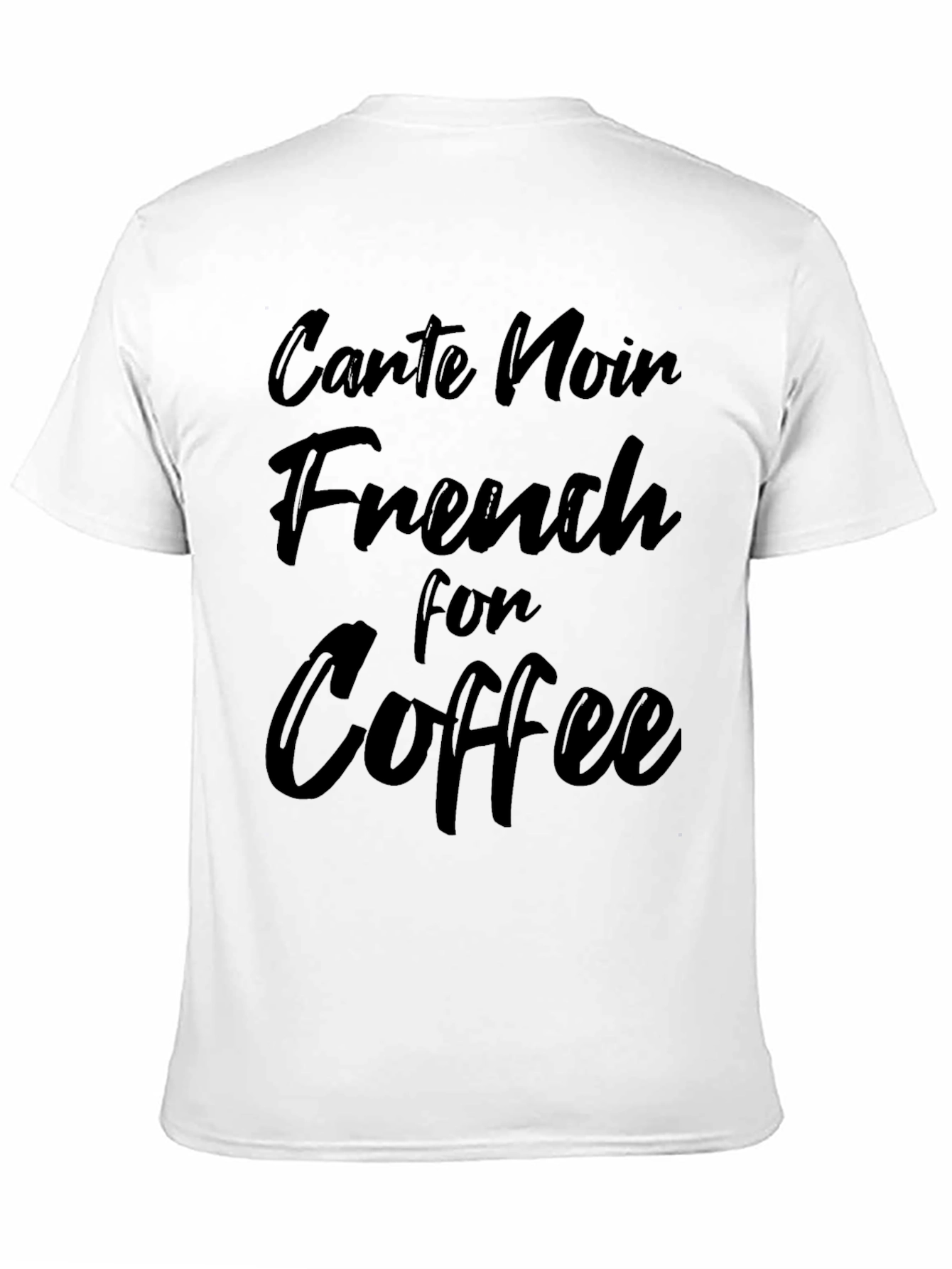 Carte Noir French for Coffee Black T-Shirt