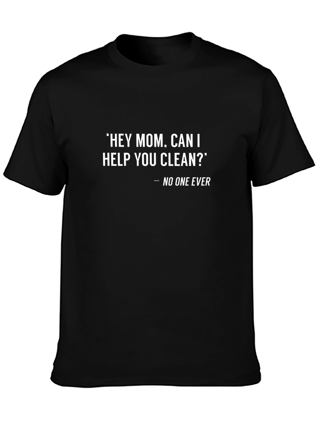 Funny Hey Mom... Graphic T-Shirt