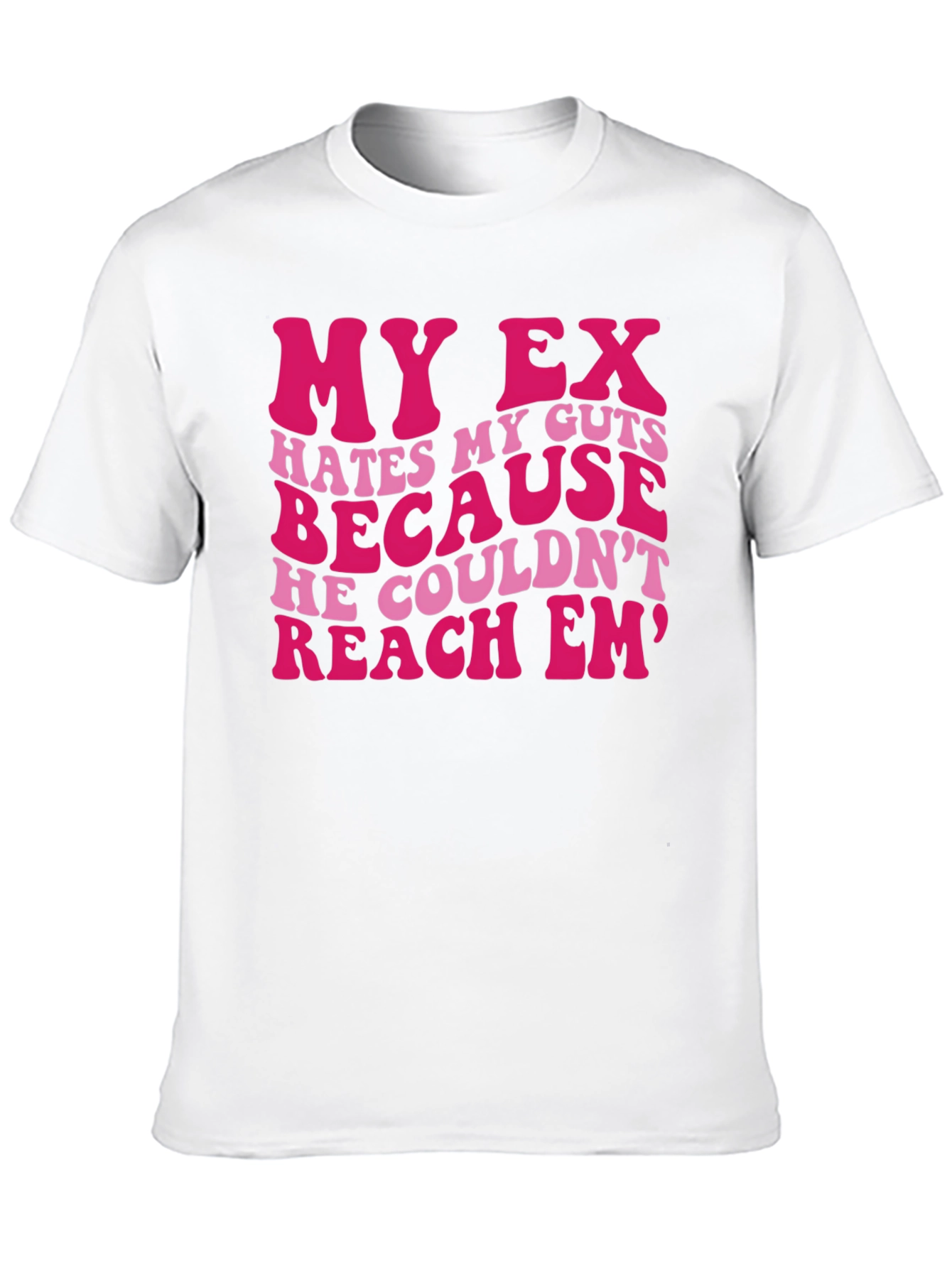 My Ex Hates My Guts T-Shirt Funny Graphic Tee