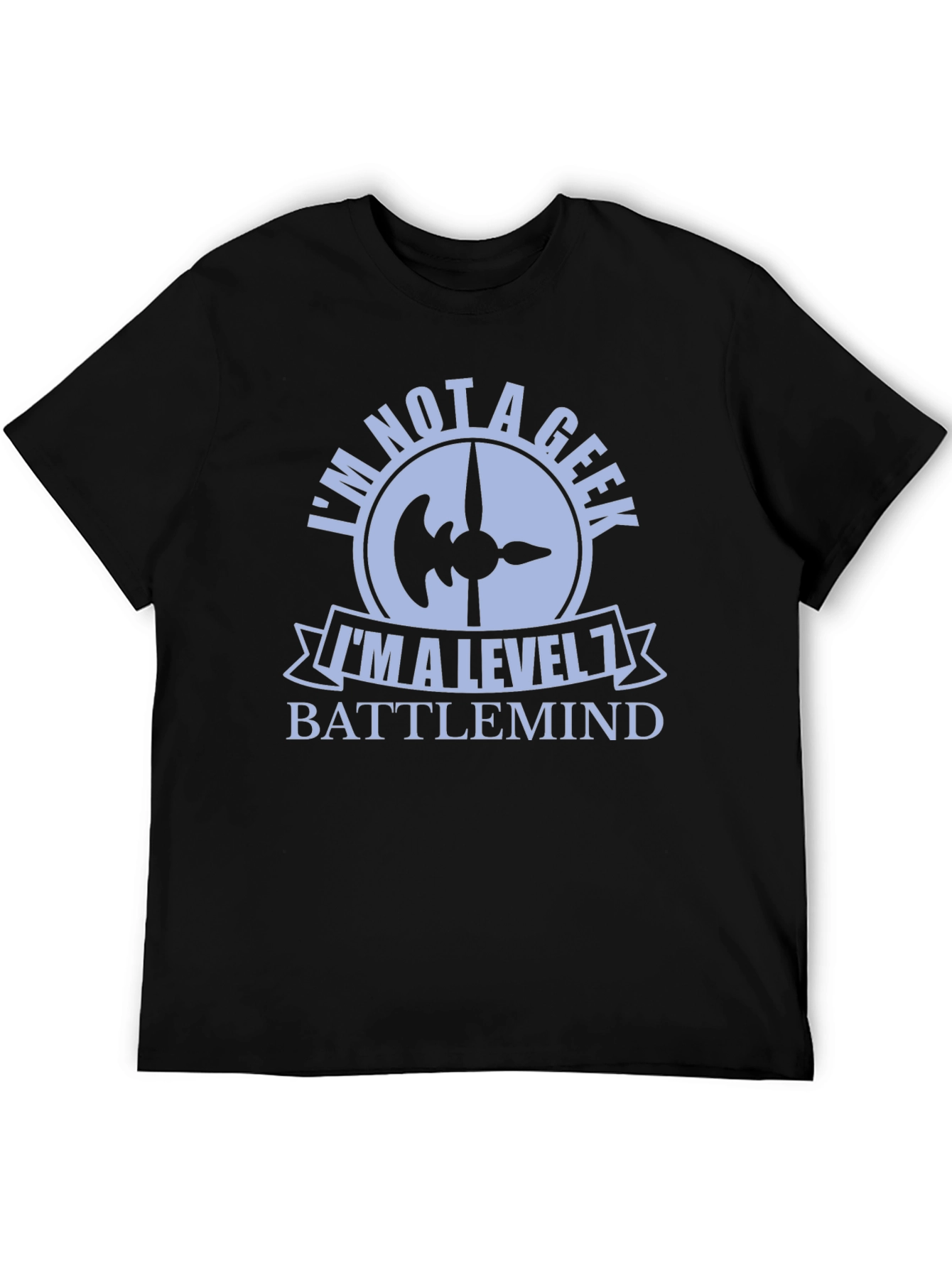 Im Not a Geek Level 1 Battlemind T-Shirt