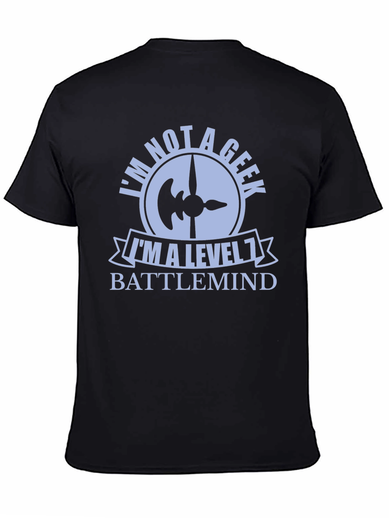 Im Not a Geek Level 1 Battlemind T-Shirt