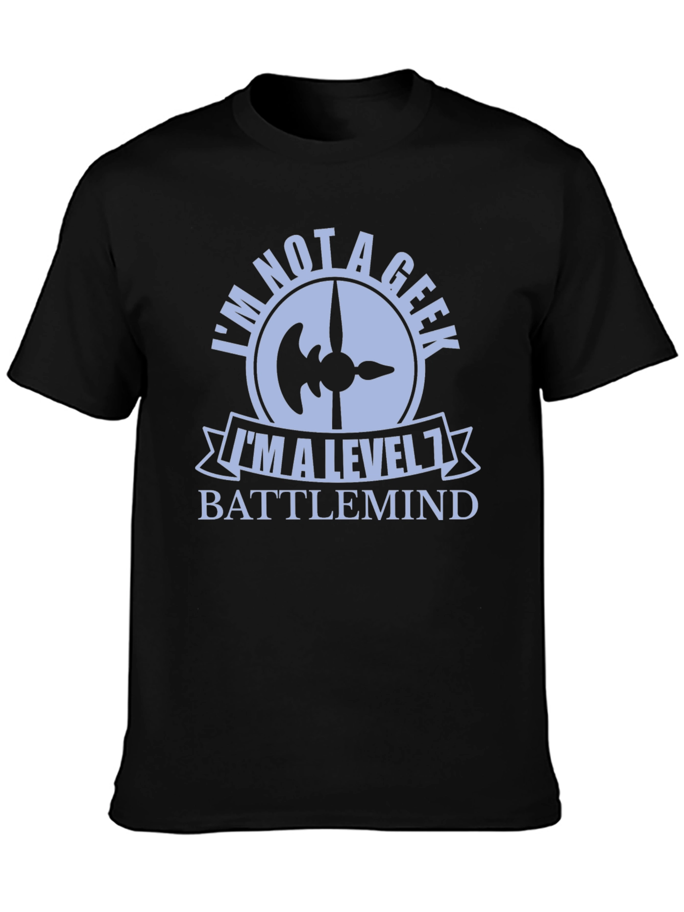 Im Not a Geek Level 1 Battlemind T-Shirt