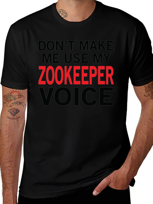 Zookeeper Voice T-Shirt - Funny Novelty Tee
