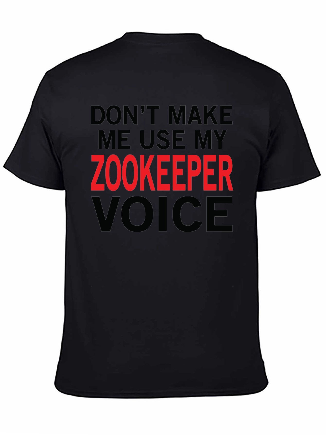 Zookeeper Voice T-Shirt - Funny Novelty Tee