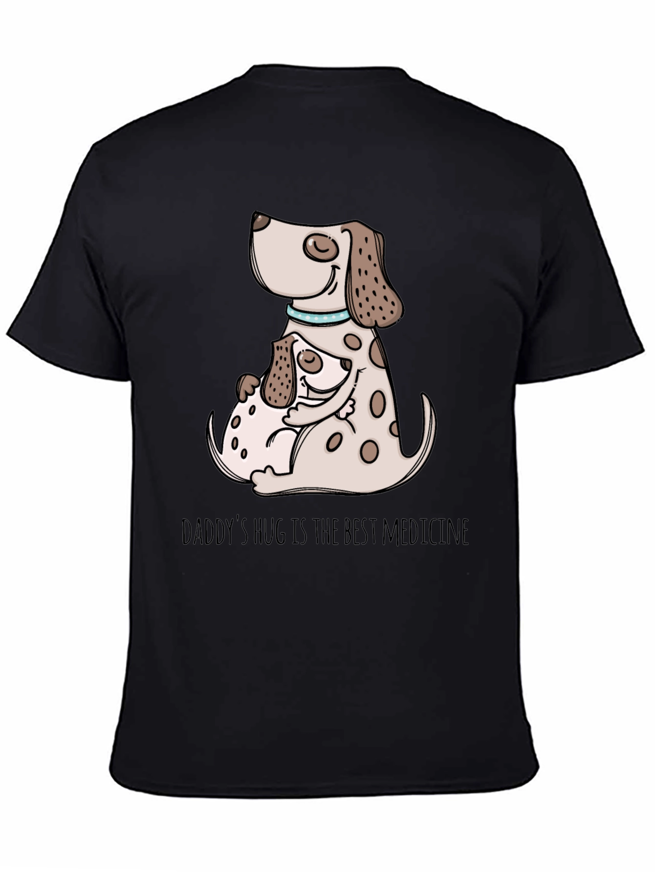 Daddys Hug Dog Graphic T-Shirt