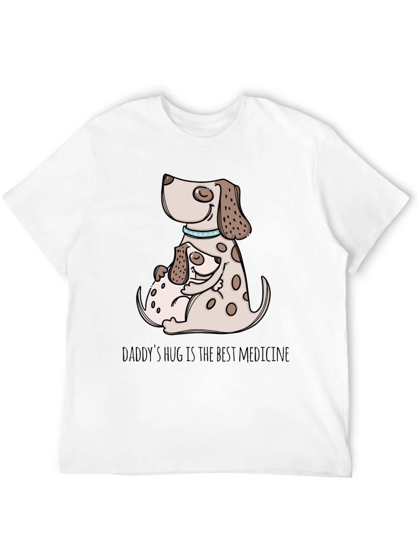 Daddys Hug Dog Graphic T-Shirt