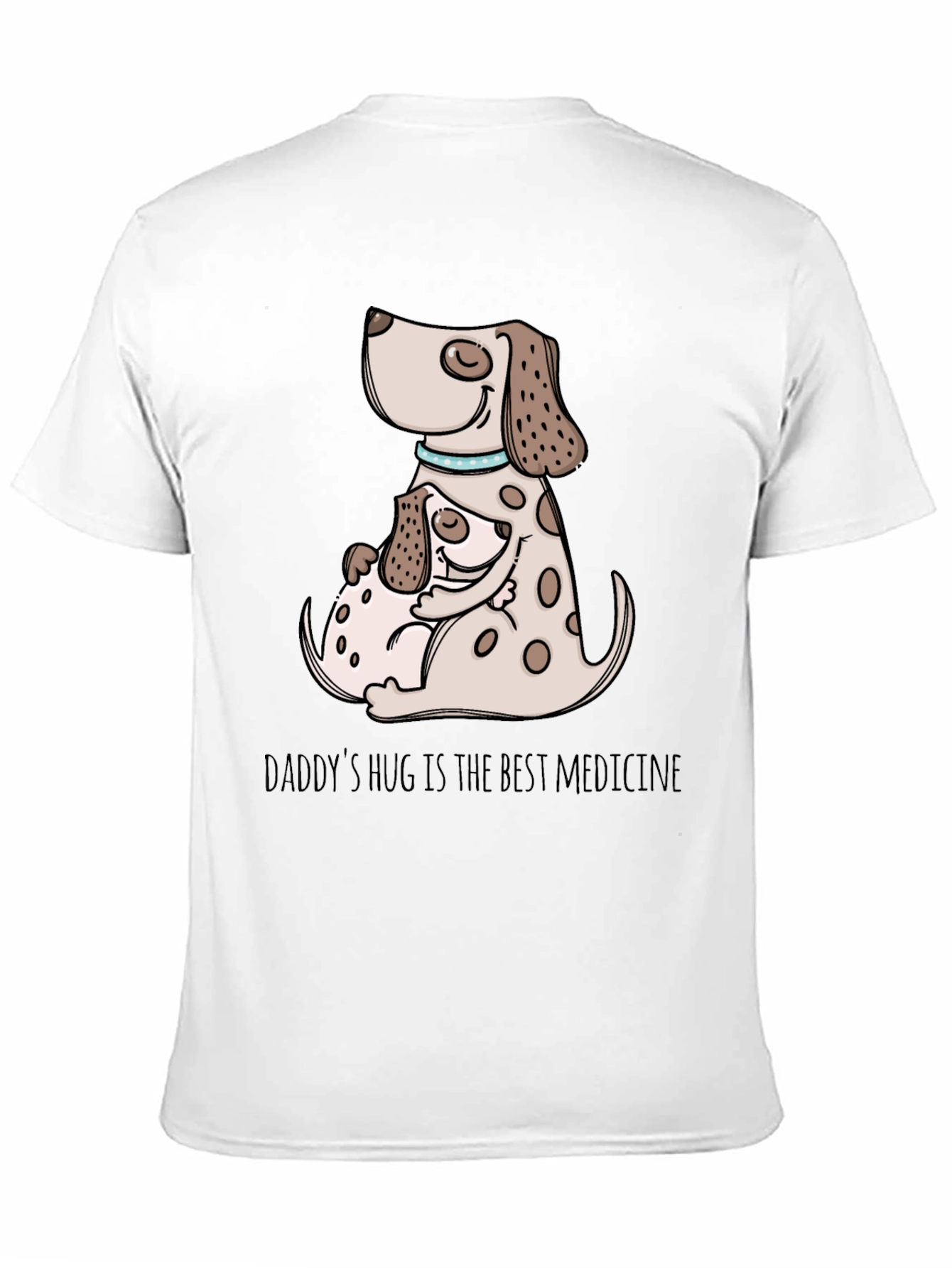 Daddys Hug Dog Graphic T-Shirt