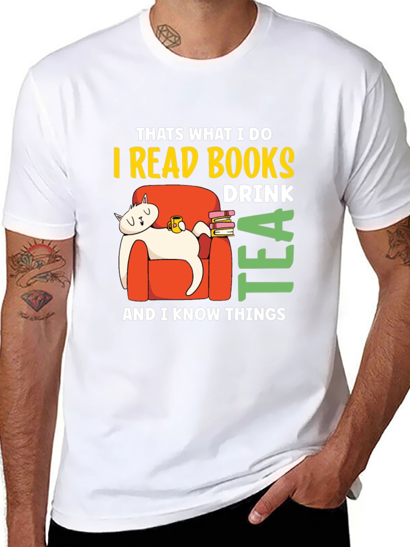 I Read Books Drink Tea & Know Things T-Shirt