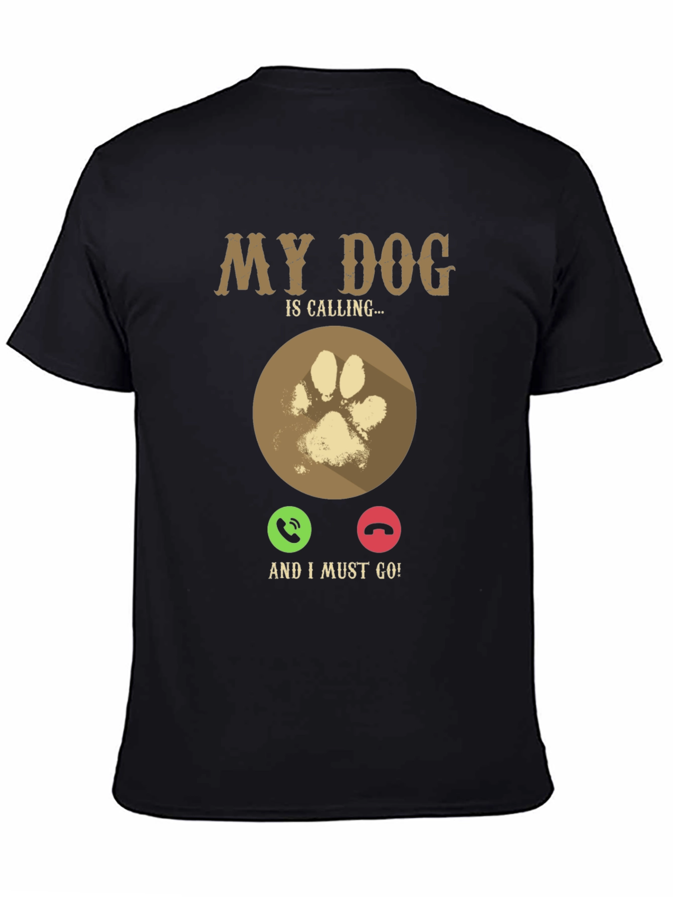 My Dog Is Calling T-Shirt