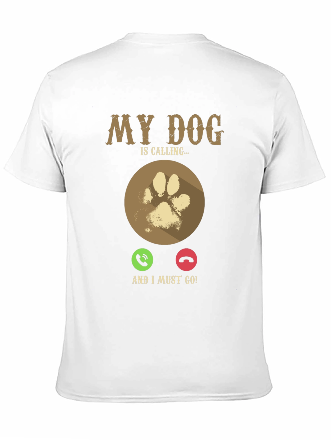 My Dog Is Calling T-Shirt