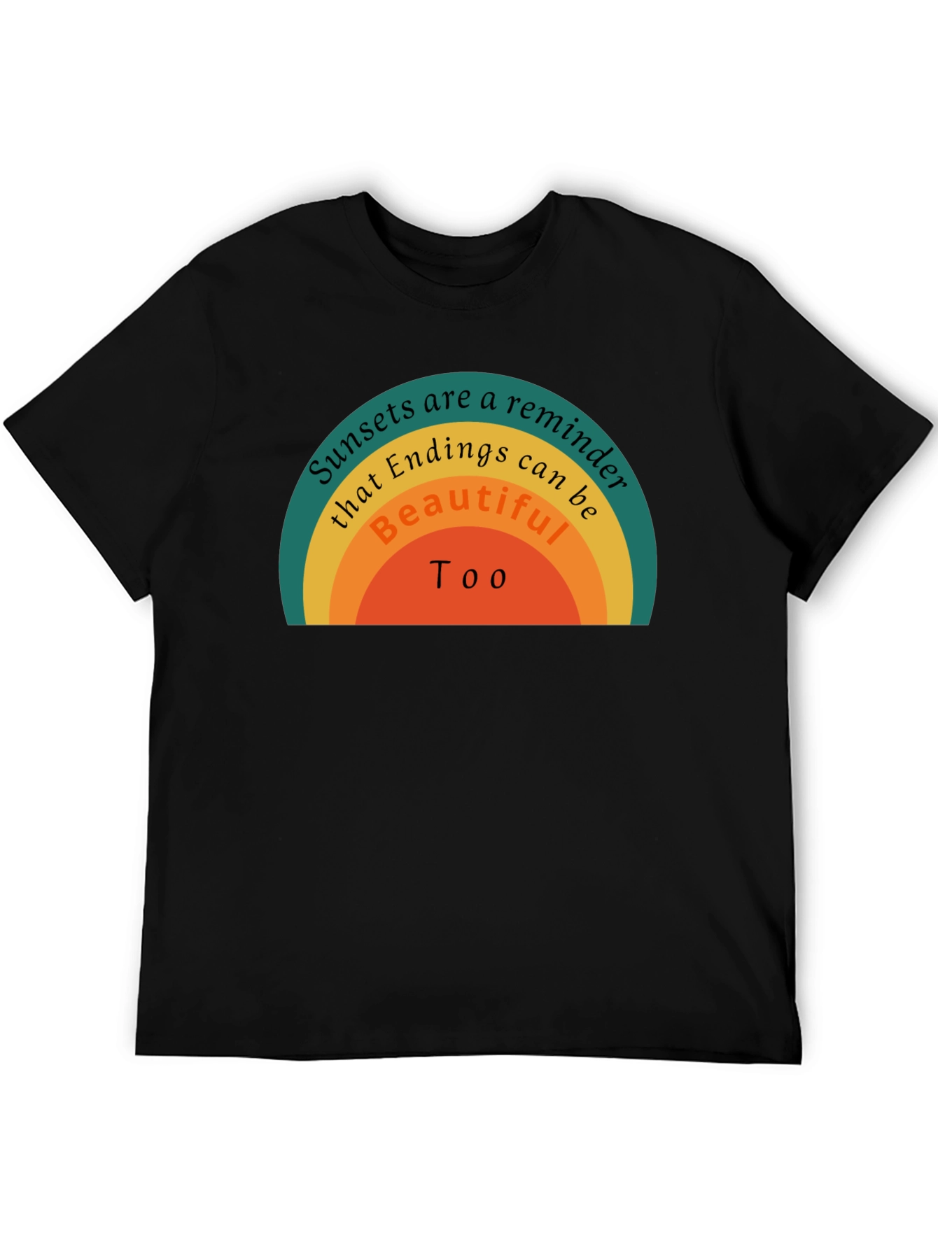 Sunset Endings Reminder Tee - Positive Vibes Shirt