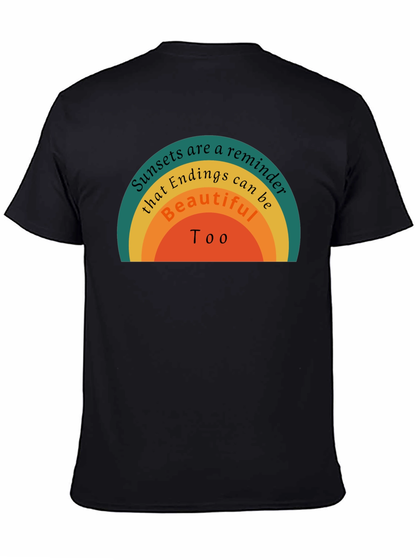 Sunset Endings Reminder Tee - Positive Vibes Shirt