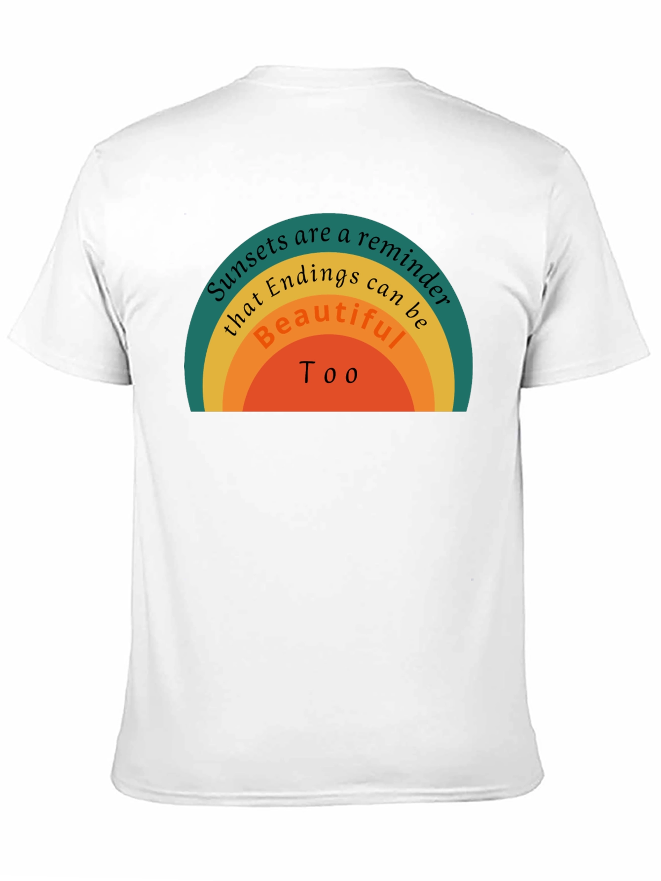 Sunset Endings Reminder Tee - Positive Vibes Shirt