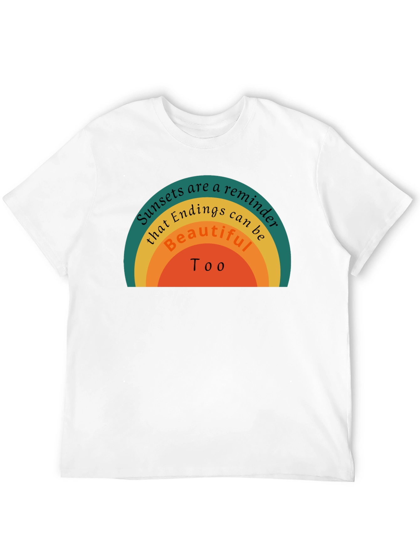 Sunset Endings Reminder Tee - Positive Vibes Shirt