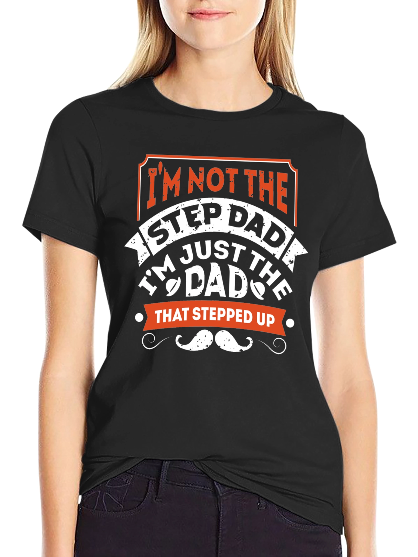 Im Not the Stepdad T-Shirt
