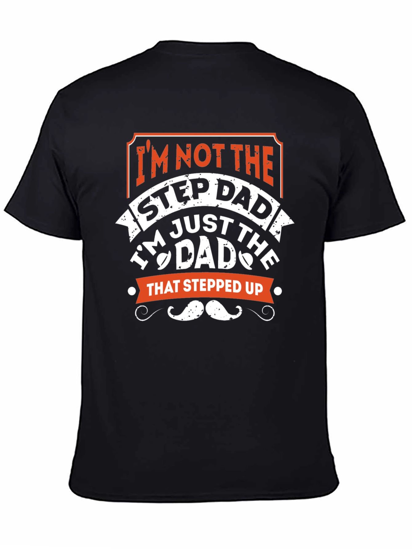 Im Not the Stepdad T-Shirt