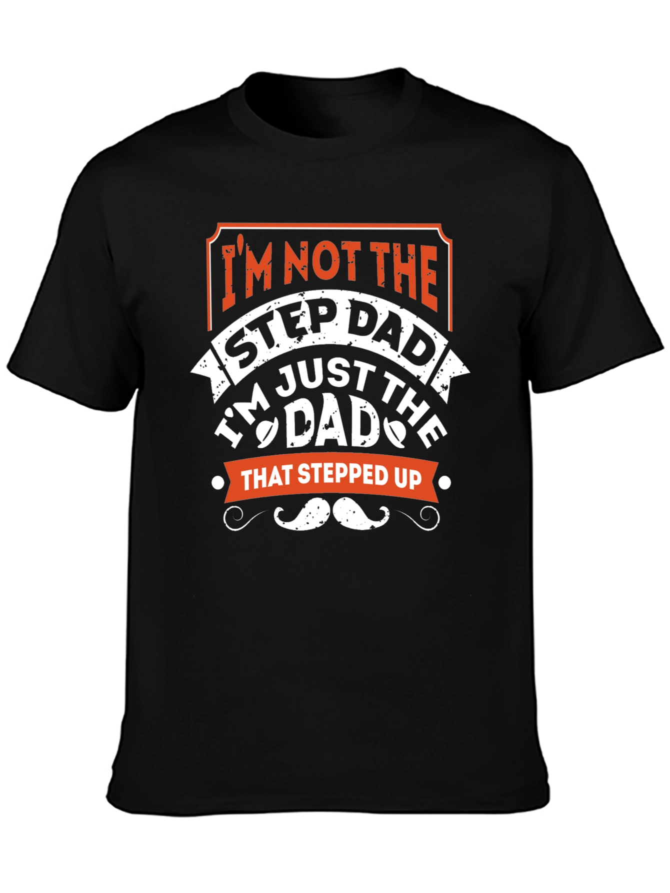 Im Not the Stepdad T-Shirt