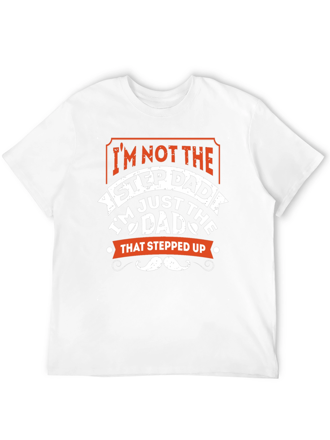 Im Not the Stepdad T-Shirt
