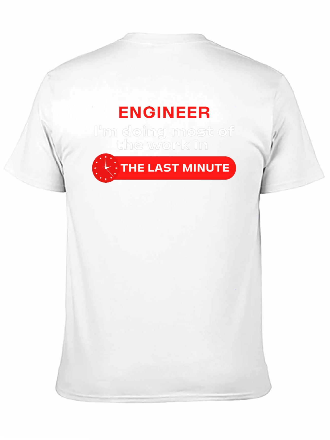 Engineer Last Minute Work Funny Black T-Shirt
