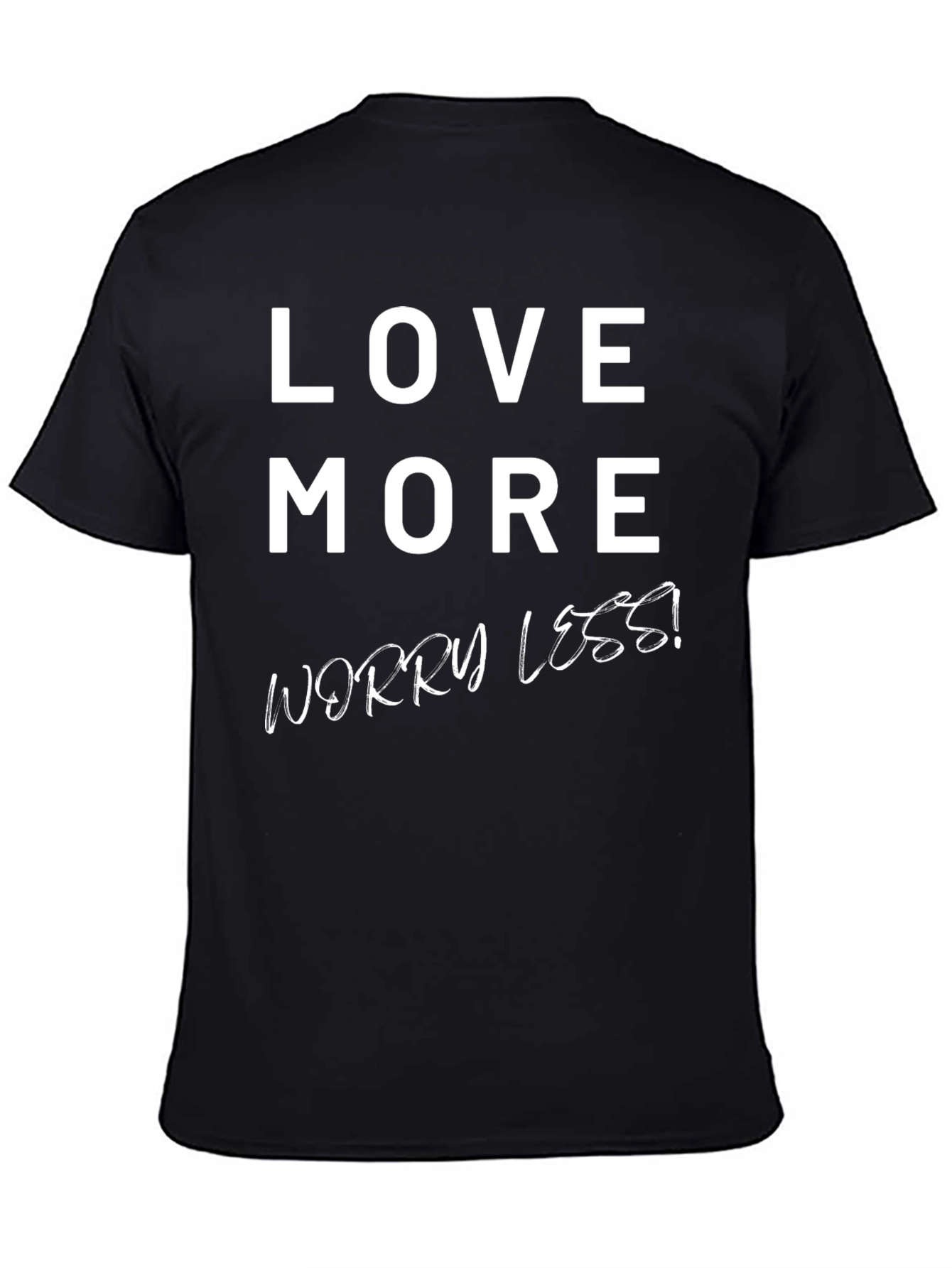 Love More Worry Less Graphic T-Shirt