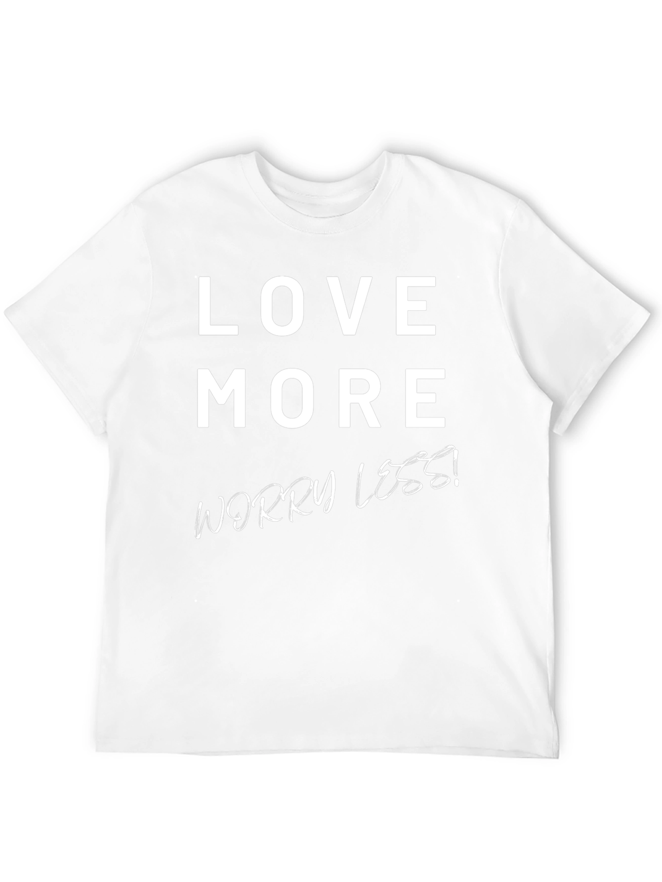 Love More Worry Less Graphic T-Shirt