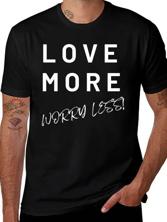 Love More Worry Less Graphic T-Shirt