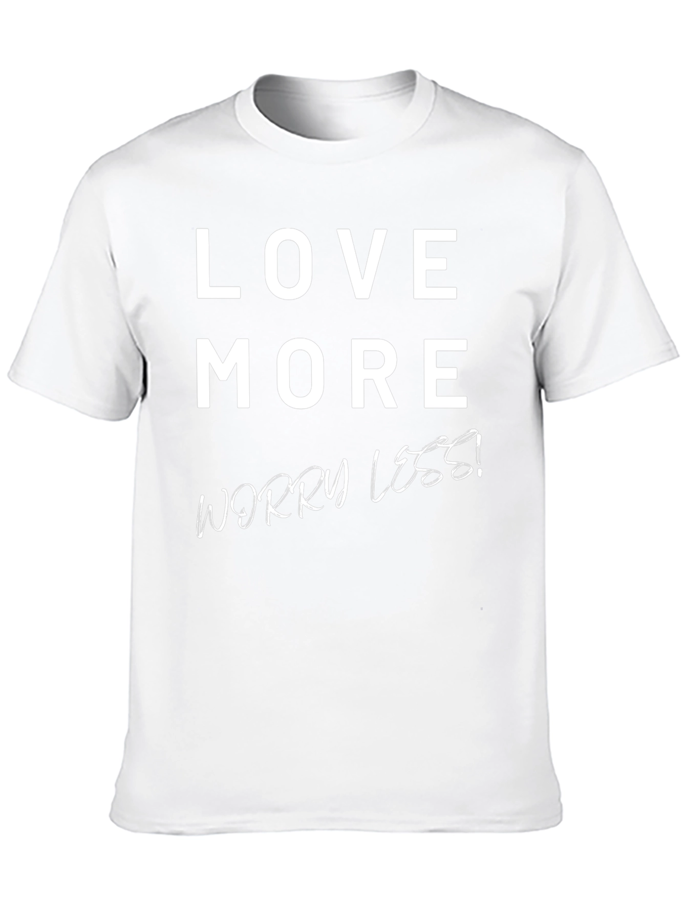 Love More Worry Less Graphic T-Shirt