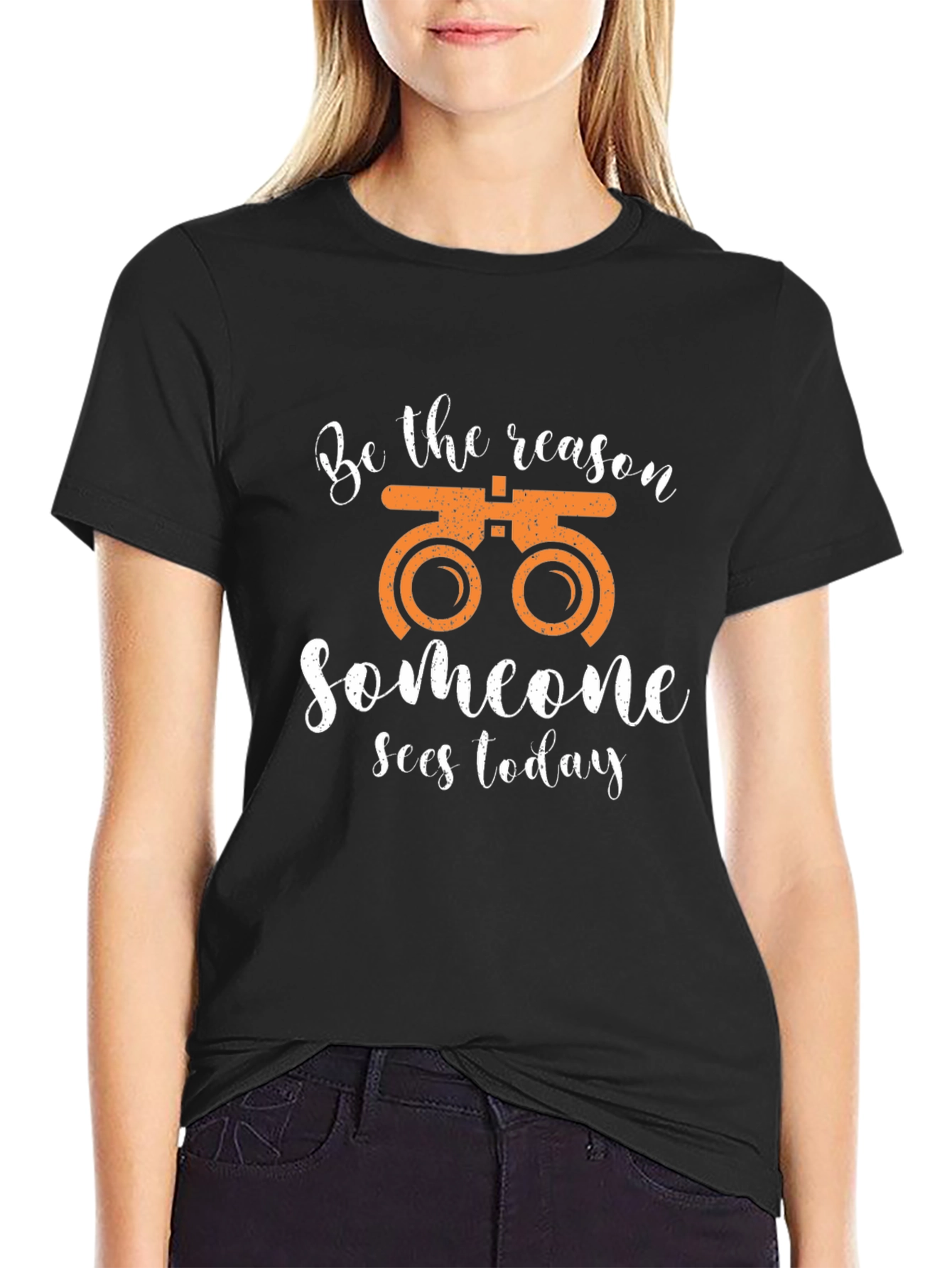 Optometrist T-Shirt - Be the Reason Someone Sees Today