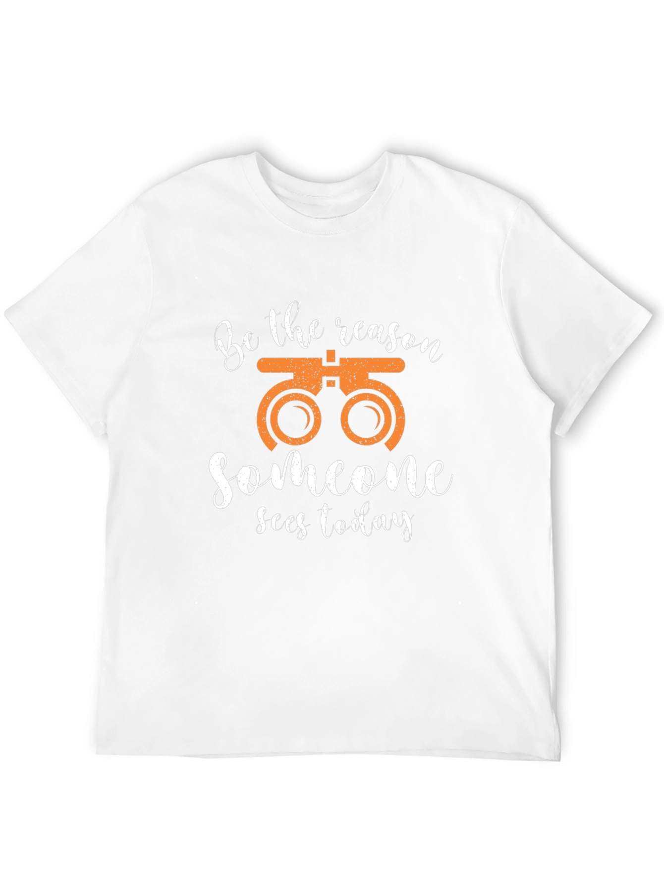 Optometrist T-Shirt - Be the Reason Someone Sees Today