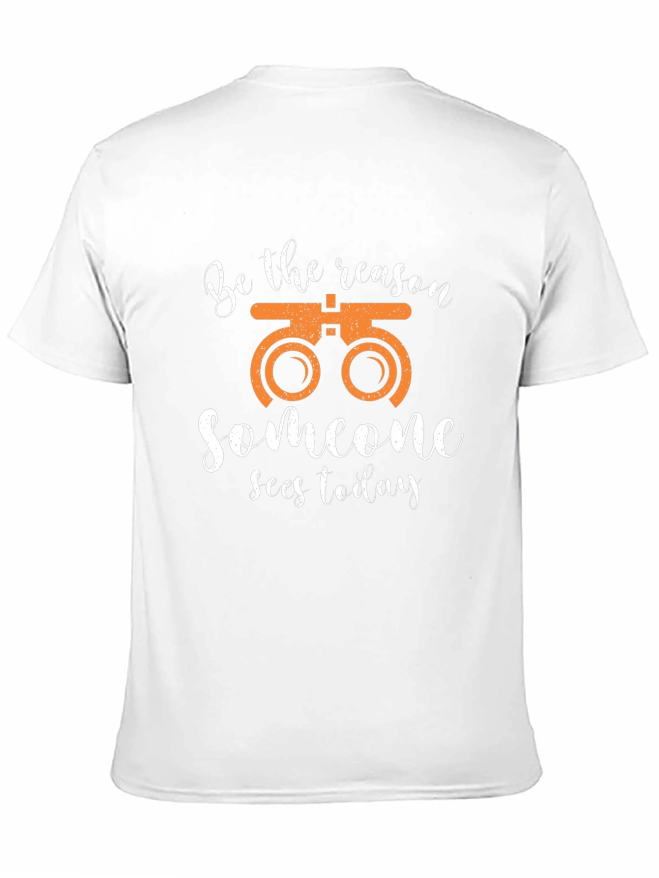 Optometrist T-Shirt - Be the Reason Someone Sees Today