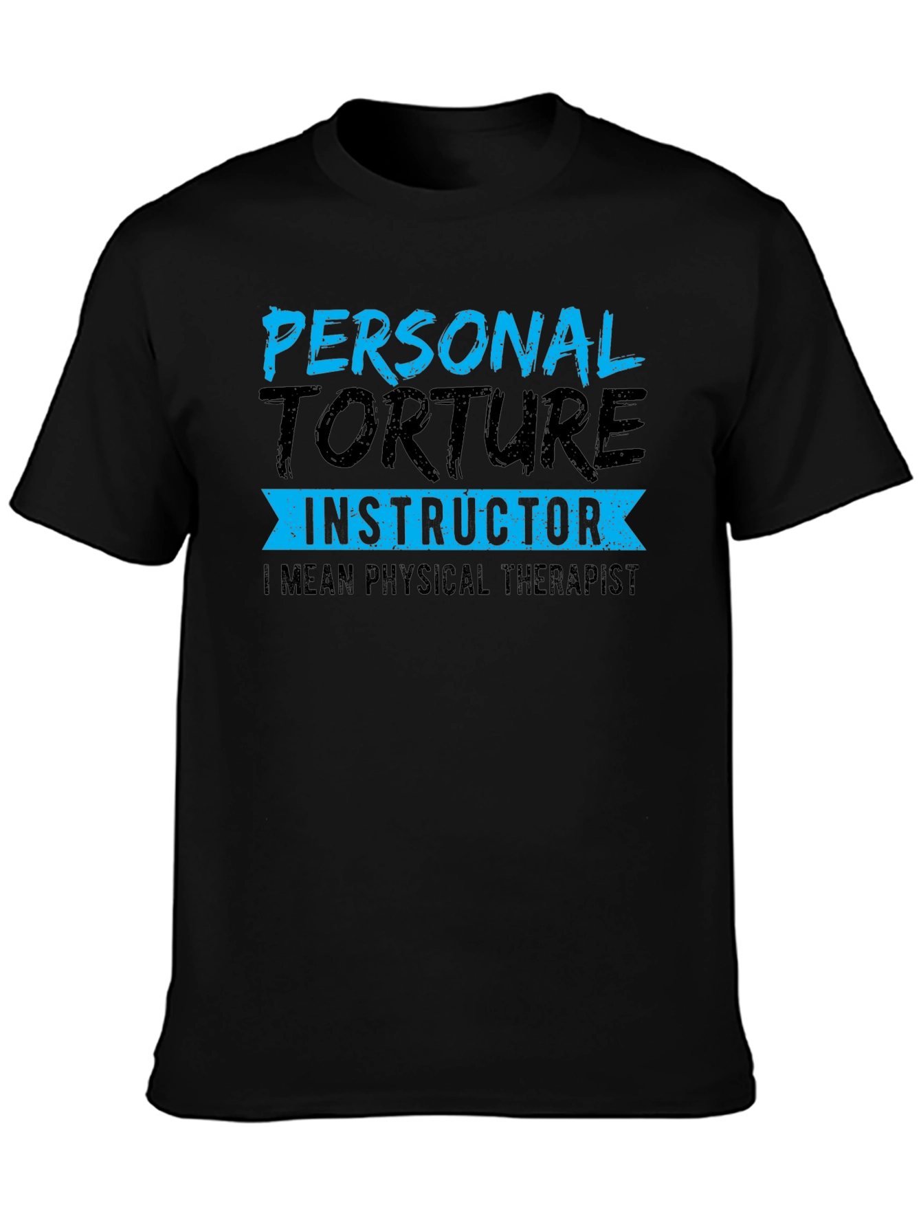 Personal Torture Instructor T-Shirt