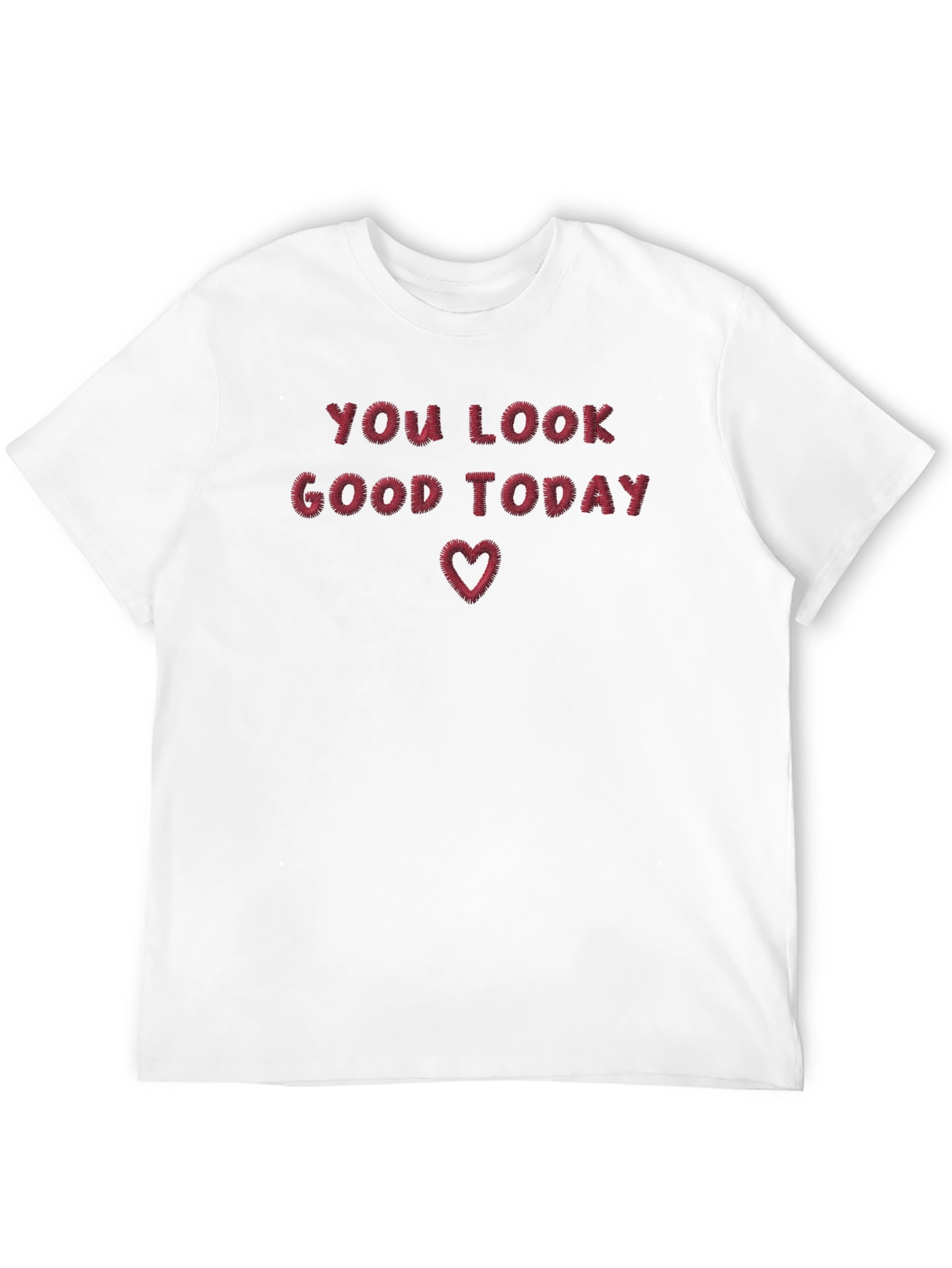 You Look Good Today Graphic Tee