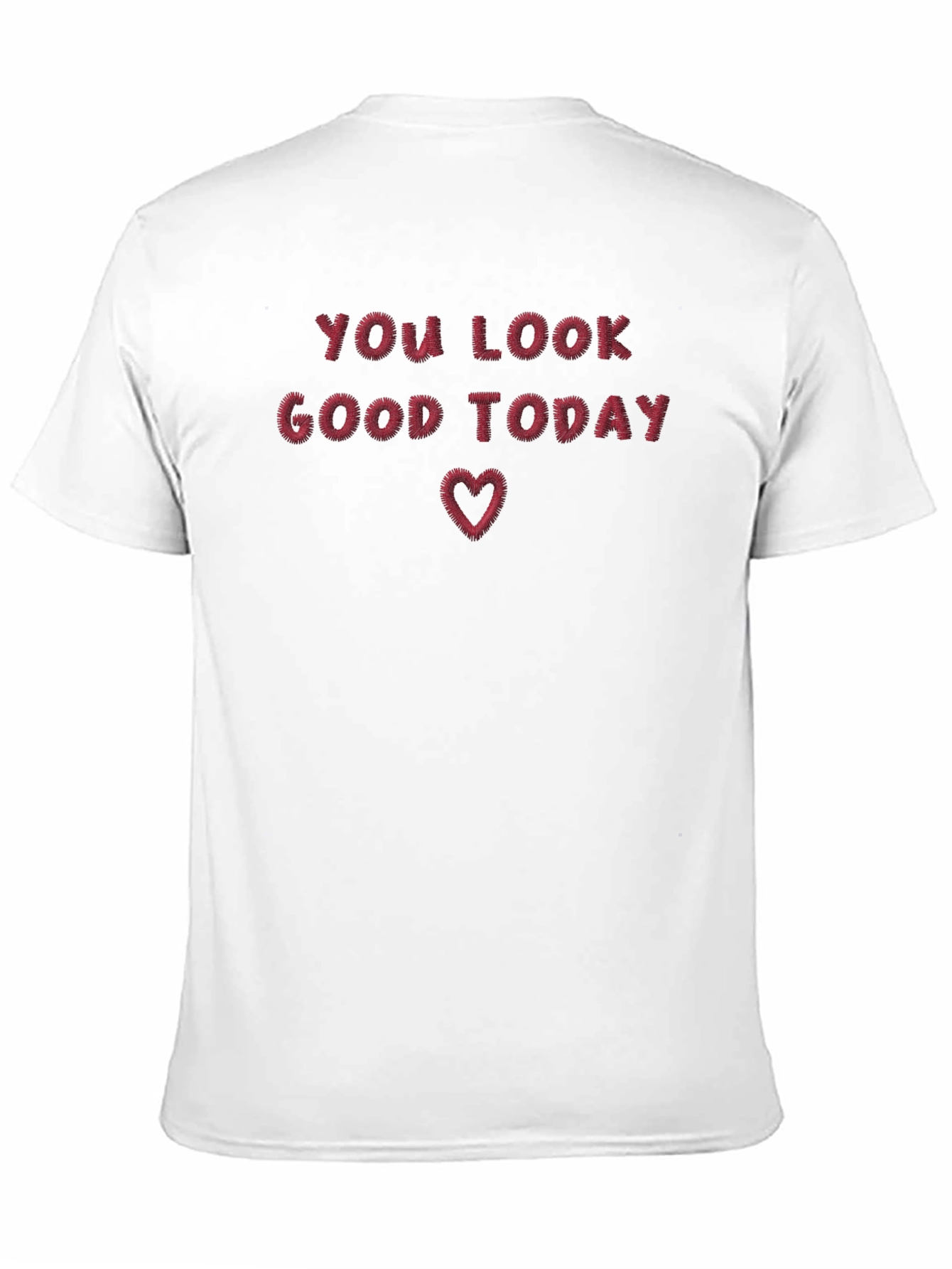 You Look Good Today Graphic Tee